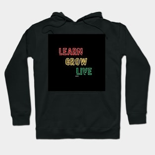 Learn, Grow, Live Hoodie